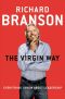 [The Virgin Way 01] • The Virgin Way · Everything I Know About Leadership